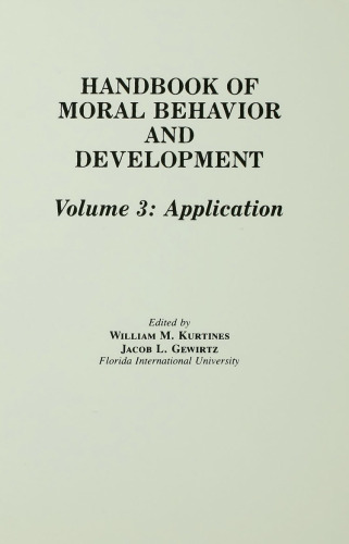 Handbook of Moral Behavior and Development, Volume 3: Application