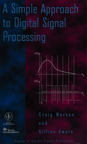 A Simple Approach to Digital Signal Processing (Topics in Digital Signal Processing)