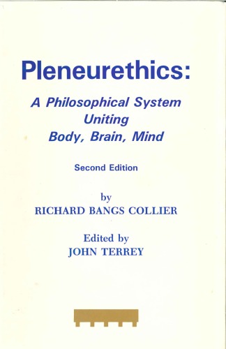 Pleneurethics: Philosophical System Uniting Body, Brain, Mind