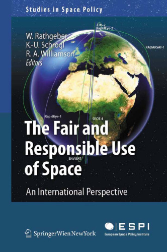 The Fair and Responsible Use of Space: An International Perspective