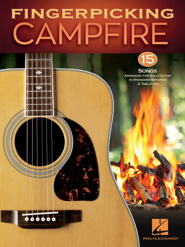 Fingerpicking Campfire 15 Songs Arranged for Solo Guitar in Standard Notation and Tablature