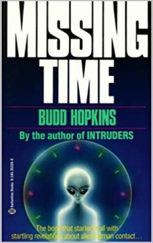 Missing Time a Documented Study of Ufo Abductions