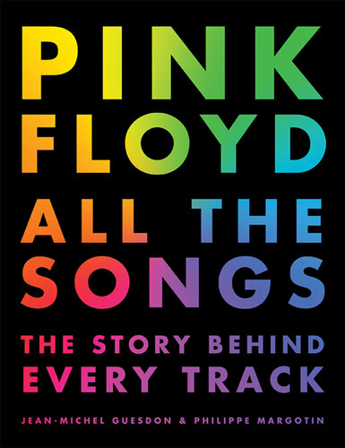 Guesdon Pink Floyd All The Songs The Story Behind Every Track