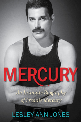 Mercury An Intimate Biography Of Freddie Mercury