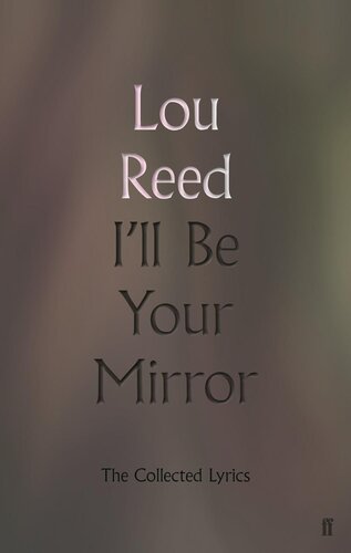 I'll Be Your Mirror The Collected Lyrics