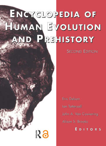 Encyclopedia of Human Evolution and Prehistory (Garland Reference Library of the Humanities)