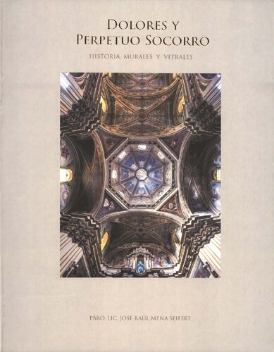 Dolores y Perpetuo Socorro: Historia, Murales y Vitrales