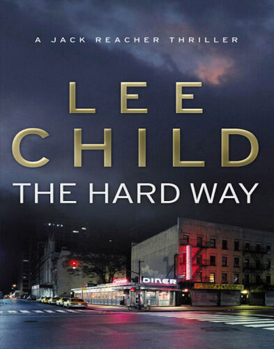 The Hard Way: A Reacher Novel (Book 10)