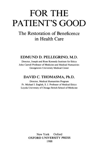 For the Patient's Good: The Restoration of Beneficence in Health Care