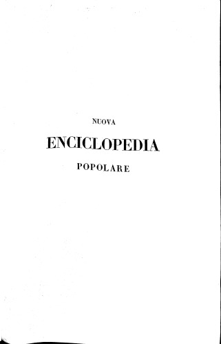 nuova enciclopedia popolare ovvero dizionario generale di scienze, lettere, arti, storia, geografia, ecc. ecc. - volume 1 (A)