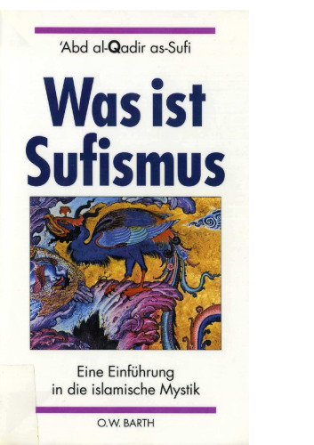Was ist Sufismus : Eine Einführung in die islamische Mystik