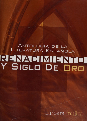 Antologia de la Liteatura Espanola: Renacimiento y Siglo De Oro