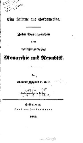 Eine Stimme aus Amerika : Zehn Paragraphen über verfassungsmäßige Monarchie und Republik