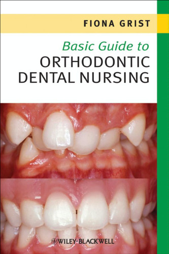 Basic Guide to Orthodontic Dental Nursing (Basic Guide Dentistry Series)