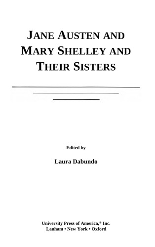 Jane Austen and Mary Shelley, and Their Sisters