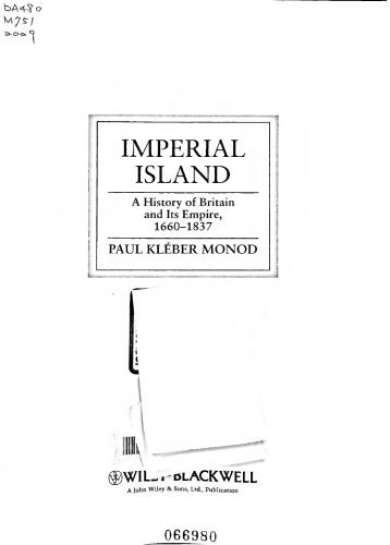 Imperial Island: A History of Britain and Its Empire, 1660-1837