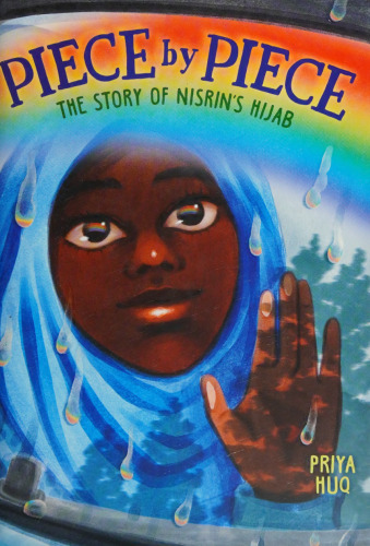 Piece by Piece: The Story of Nisrin's Hijab: A Graphic Novel