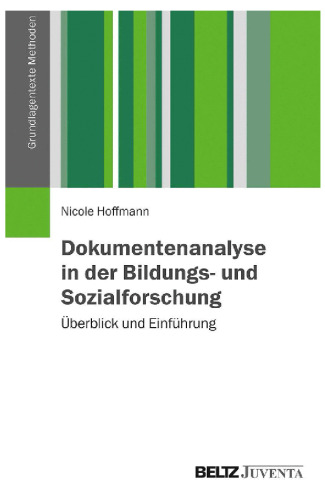 Dokumentenanalyse in der Bildungs- und Sozialforschung : Überblick und Einführung