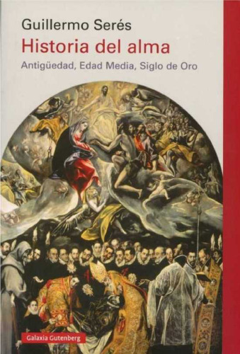 Historia del alma. Antigüedad, Edad Media, Siglo de Oro