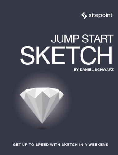 Jump Start Sketch: Master the Tool Made for UI Designers