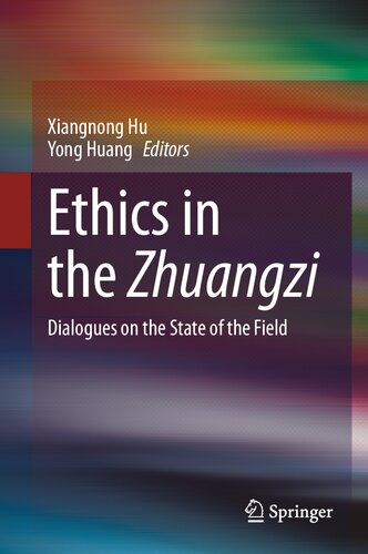 Ethics in the Zhuangzi: Dialogues on the State of the Field