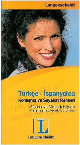 Türkçe-İspanyolca Konuşma Ve Seyahat Rehberi