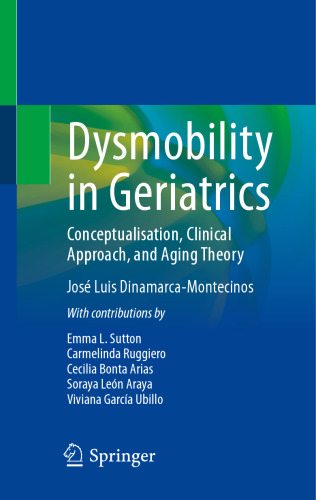 Dysmobility in Geriatrics: Conceptualisation, Clinical Approach, and Aging Theory