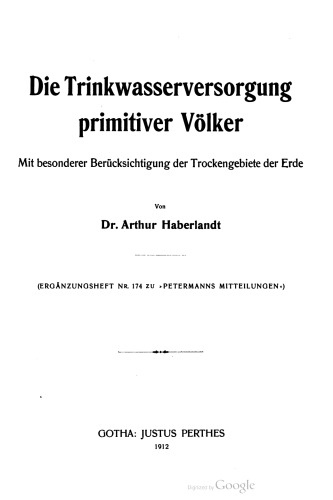 Die Trinkwasserversorgung primitiver Völker : Mit besonderer Berücksichtigung der Trockengebiete der Erde