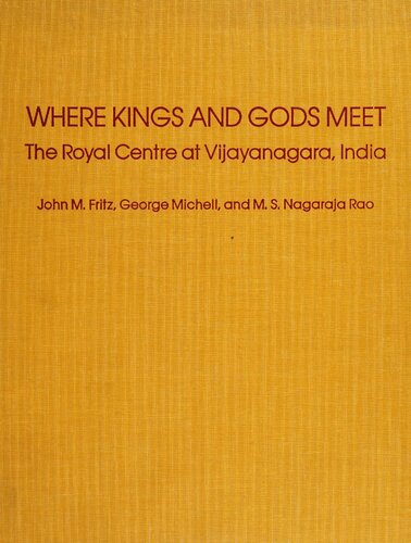 Where Kings and Gods Meet: The Royal Centre at Vijayanagara, India