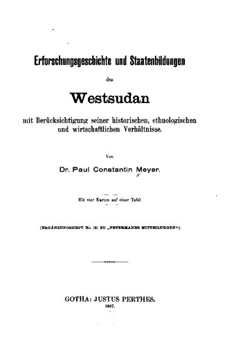 Erforschungsgeschichte und Staatenbildungen des Westsudan mit Berücksichtigung seiner historischen, ethnologischen und wirtschaftlichen Verhältnissen