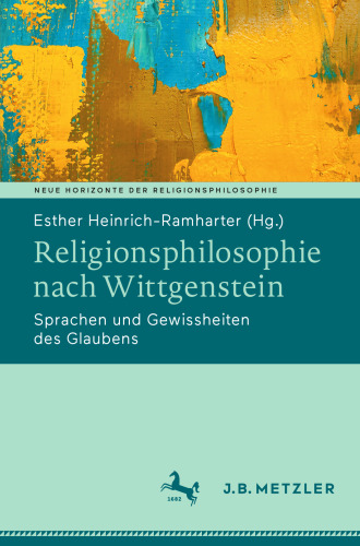 Religionsphilosophie nach Wittgenstein : Sprachen und Gewissheiten des Glaubens
