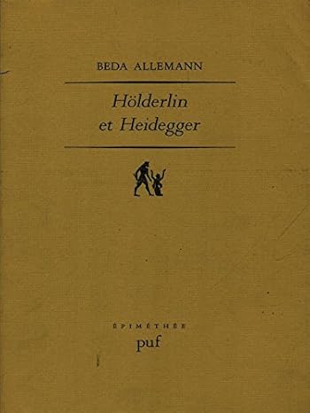 Hölderlin et Heidegger : recherche de la relation entre poésie et pensée