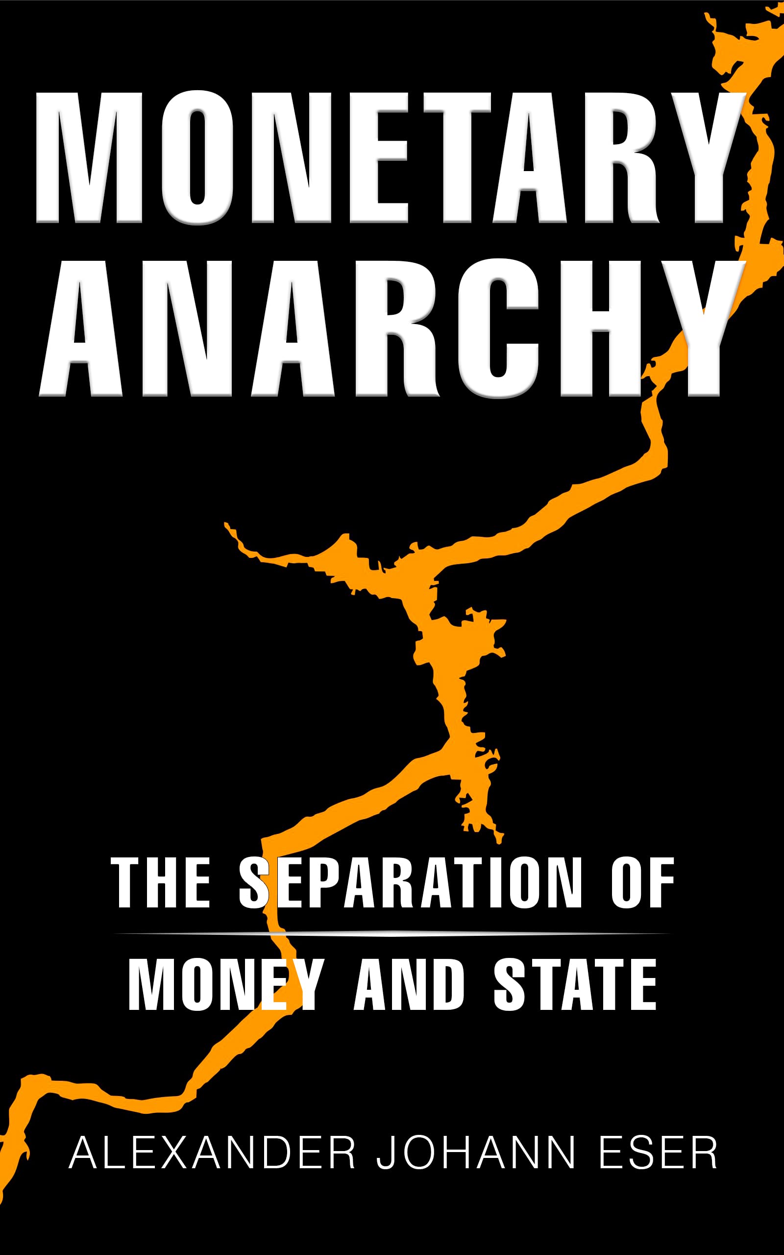 Monetary Anarchy: The Separation of Money and State