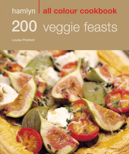 Hamlyn All Colour Cookbook: 200 Veggie Feasts
