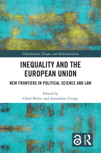 Inequality and the European Union: New Frontiers in Political Science and Law
