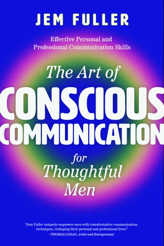 The Art of Conscious Communication