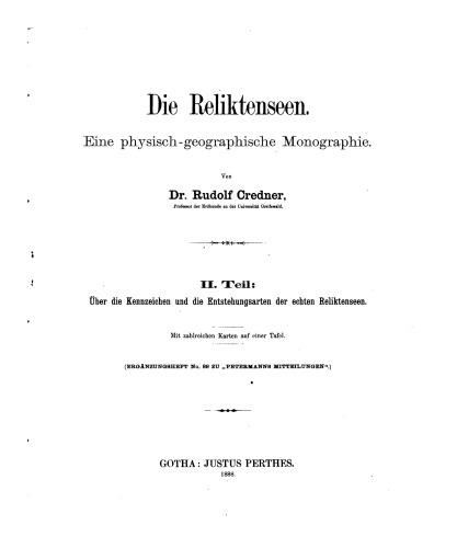 Die Reliktenseen : Eine physisch-geographische Mongraphie / Über die Kennzeichen und Entstehung der echten Reliktenseen