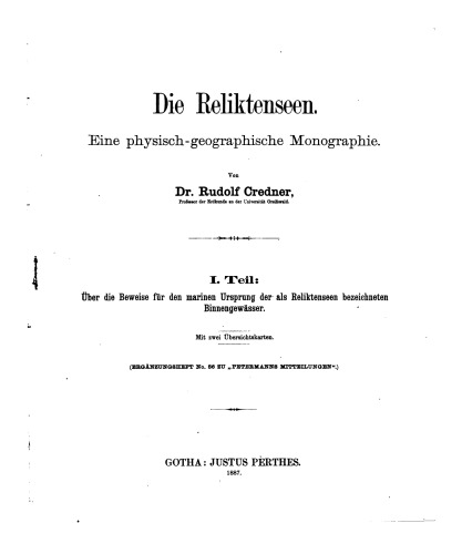 Die Reliktenseen : Eine physisch-geographische Monographie / Über die Beweise für den marinen Ursprung der als Reliktenseen bezeichneten Binnengewässer