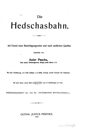 Die Hedschasbahn : Auf Grund einer Besichtigungsreise und nach amtlichen Quellen