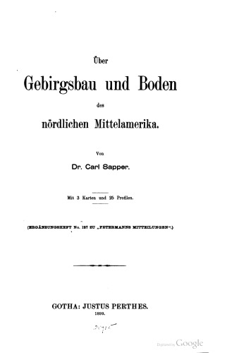 Über Gebirgsbau und Boden des nördlichen Mittelamerika