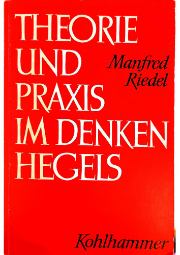 Theorie und Praxis im Denken Hegels