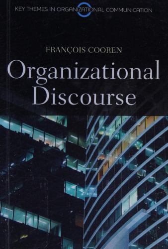 Organizational Discourse: Communication and Constitution