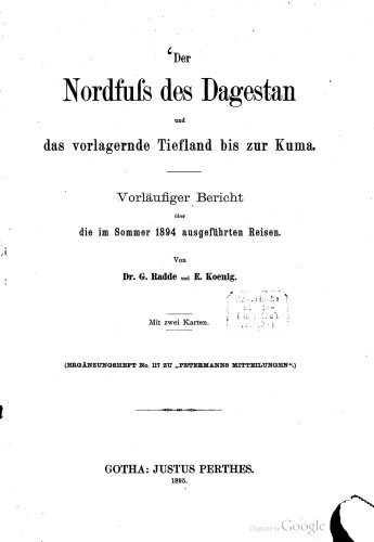 Der Nordfuß des Dagestan und das vorlagernde Tiefland bis zur Kuma : Vorläufiger Bericht über die im Sommer 1894 ausgeführten Reisen.