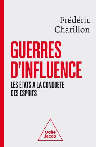 Guerres d’influence : Les États à la conquête des esprits