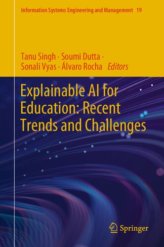 Explainable AI for Education: Recent Trends and Challenges (Information Systems Engineering and Management, 19)