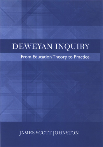 Deweyan Inquiry: From Education Theory to Practice