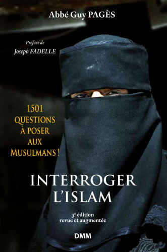 Interroger l'Islam : 1501 questions à poser aux Musulmans
