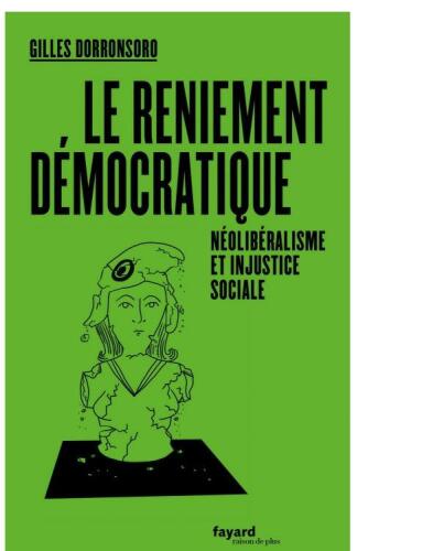 Le reniement démocratique : Néolibéralisme et injustice sociale