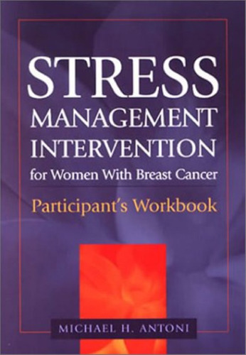 Stress Management Intervention for Women With Breast Cancer: Participant's Workbook