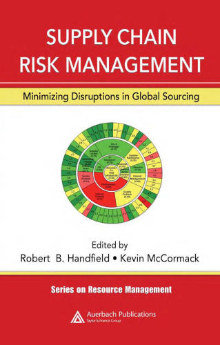 Supply Chain Risk Management: Minimizing Disruptions in Global Sourcing (Resource Management)